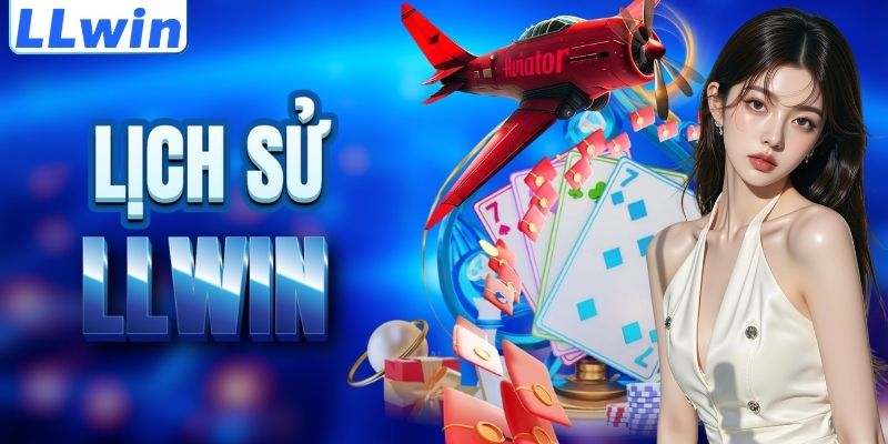 LLwin KEPALABERGETAR - Link Chính Thức Truy Cập LLwin Mới Nhất 10 Cột mốc lịch sử của nền tảng LLWIN